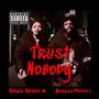 Trust nobody (feat. Breezo Plentyy) [Explicit]