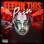 Feeling This Pain (Explicit)