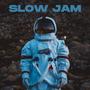 Slow Jam