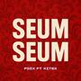 SEUM SEUM (feat. Xitex)