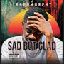Sad but Glad (Explicit)