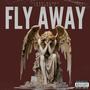 FLY AWAY (feat. Invader T) [Explicit]