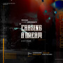 Chasing A Dream (Remixes)