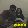 MASSACRE (Explicit)