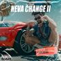 Neva Change II (Explicit)