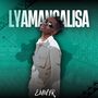 Lyamangalisa (Explicit)