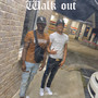 Walk Out (Explicit)