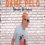 Dame Pelo (Explicit)