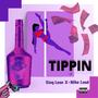 Tippin' (feat. M.Loud) [Explicit]