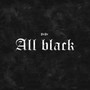 All black