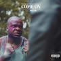 Come On (Explicit)