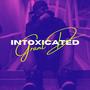 INTOXICATED