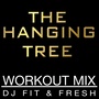 The Hanging Tree (Workout Mix)