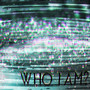 Who I am? (Explicit)