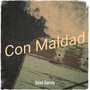 Con Maldad (Explicit)