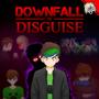 Downfall in Disguise (Explicit)