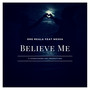 Believe Me