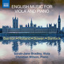 Viola Recital: Bradley, Sarah-Jane - Bainton, E.L. / Holland, T. / Bowen, Y. / Bantock, G. (English Music for Viola and Piano)