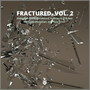 Fractured, Vol. 2