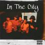 In The City (Explicit)