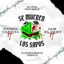 Se Mueren Los Sapos (feat. El Muneco Produce, Yoinel Cartiel & iam el Sexy)