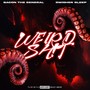 Weird **** (Explicit)