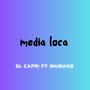 media loca (feat. el caprird & maniako)