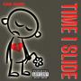 Time I Slide (Explicit)