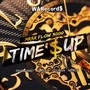 Time's Up (Explicit)