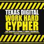 Work Hard Cypher (Explicit)