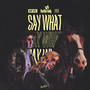 Say What (Another Andy Remix) [Explicit]