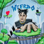 Wierdo (Explicit)