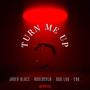 TURN ME UP (feat. Jaden Blacc, Ego. & KOOLBENJA) [Explicit]