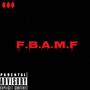 F.B.A.M.F (Explicit)