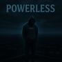 Powerless (feat. Eli Fross)