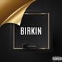 Birkin (Explicit)