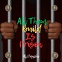 All Thema Buil Is Prison