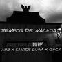 Tiempos de malicia (feat. Santos Luna & Gack) [Explicit]