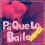 pa que lo baile (feat. AltaGama, MGfabella, Denyer, JI Presigang & Jeydi El imparable) [Remix]