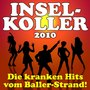 Inselkoller 2010! Die kranken Hits vom Ballerstrand!