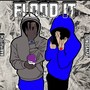 Flood it (feat. Baby Mitch) [Explicit]