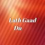 Latth Gaad Du