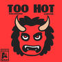 TOO HOT (feat. Loopster Vsm) [Explicit]