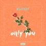 Only You (Explicit)