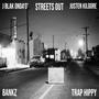 Streets Out (feat. Justen Kilgore, TrapHippy & J Blak OnDaG) [Explicit]