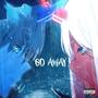 Go Away (feat. Carlo$) [Explicit]