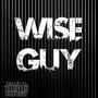 Wise Guy (Explicit)