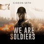 We Are Soldiers (Explicit)