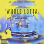 WHOLE LOTTA (Explicit)