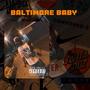 BALTIMORE BABY (Explicit)